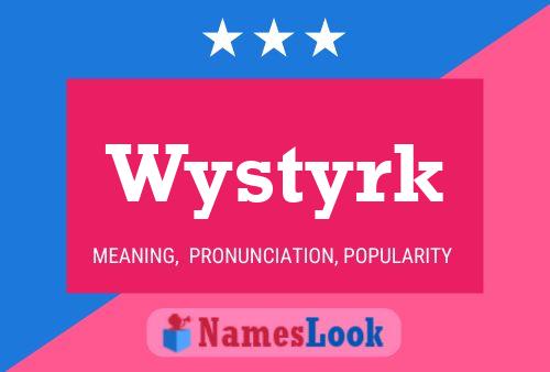 Pôster do nome Wystyrk