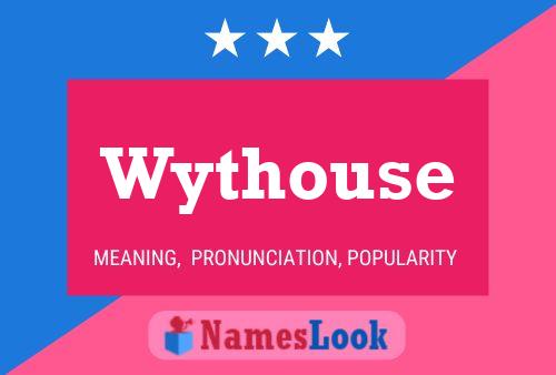 Pôster do nome Wythouse