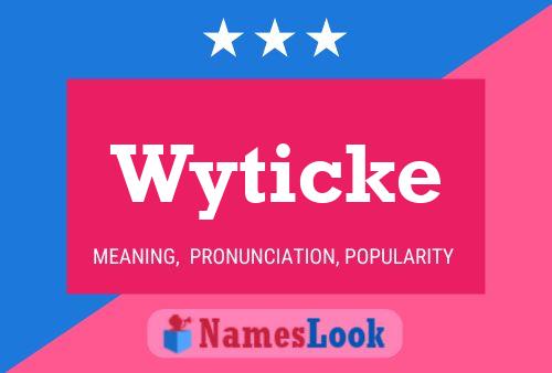 Pôster do nome Wyticke