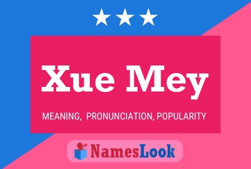 Pôster do nome Xue Mey