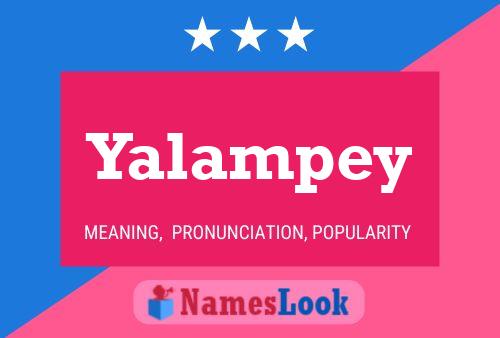 Pôster do nome Yalampey