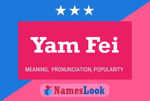 Pôster do nome Yam Fei