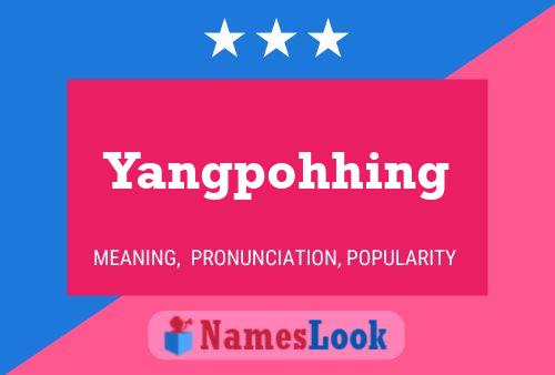 Pôster do nome Yangpohhing