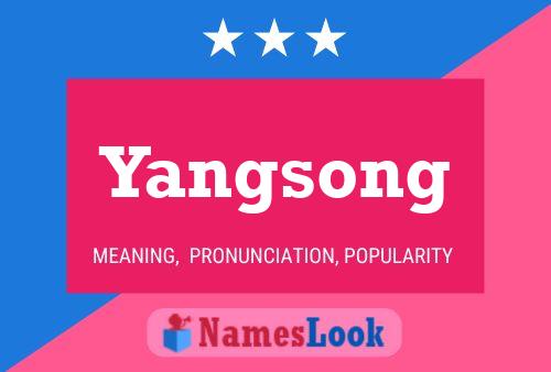 Pôster do nome Yangsong