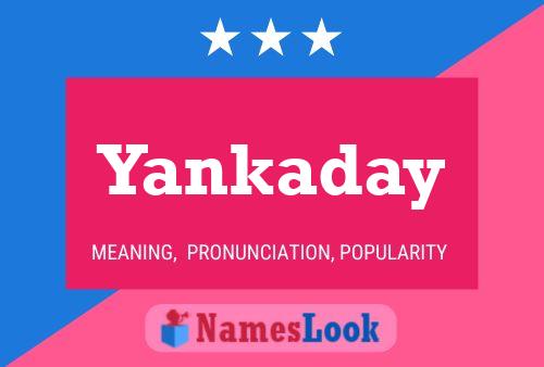 Pôster do nome Yankaday