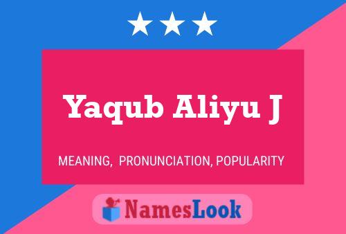 Pôster do nome Yaqub Aliyu J