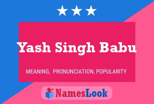 Pôster do nome Yash Singh Babu