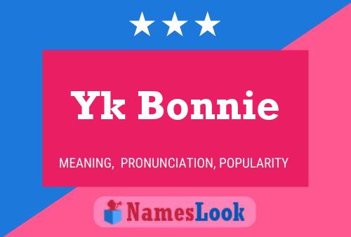 Pôster do nome Yk Bonnie