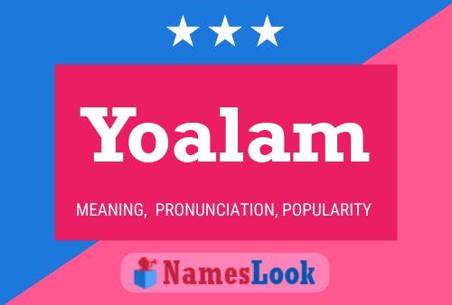 Pôster do nome Yoalam