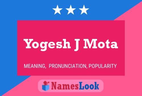 Pôster do nome Yogesh J Mota