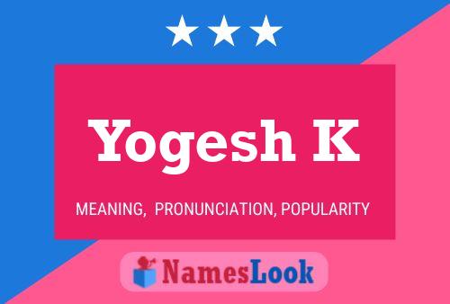 Pôster do nome Yogesh K