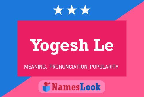 Pôster do nome Yogesh Le