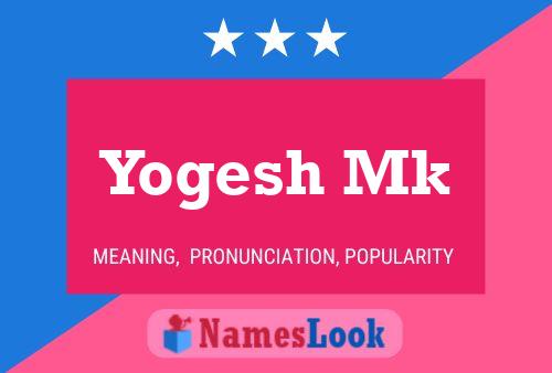 Pôster do nome Yogesh Mk