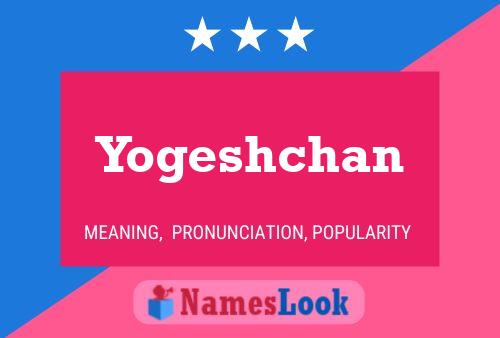 Pôster do nome Yogeshchan