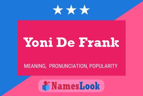 Pôster do nome Yoni De Frank