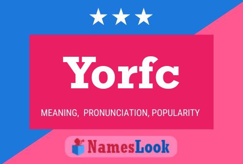 Pôster do nome Yorfc