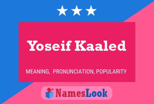 Pôster do nome Yoseif Kaaled