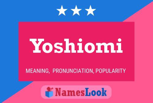 Pôster do nome Yoshiomi