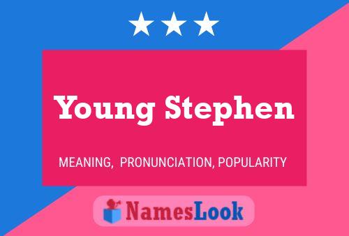 Pôster do nome Young Stephen