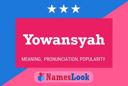 Pôster do nome Yowansyah