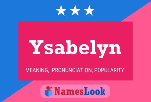 Pôster do nome Ysabelyn