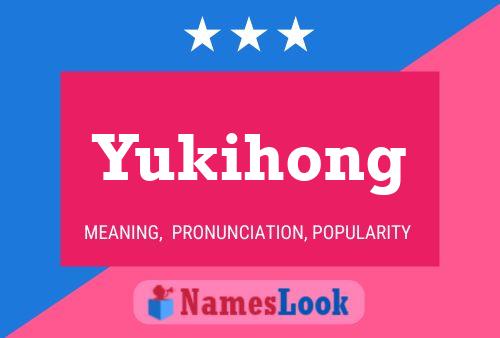 Pôster do nome Yukihong