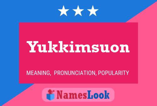 Pôster do nome Yukkimsuon