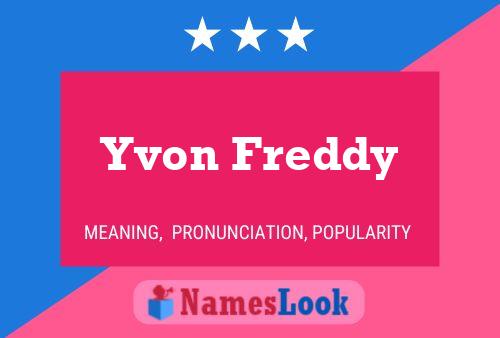 Pôster do nome Yvon Freddy