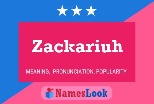 Pôster do nome Zackariuh