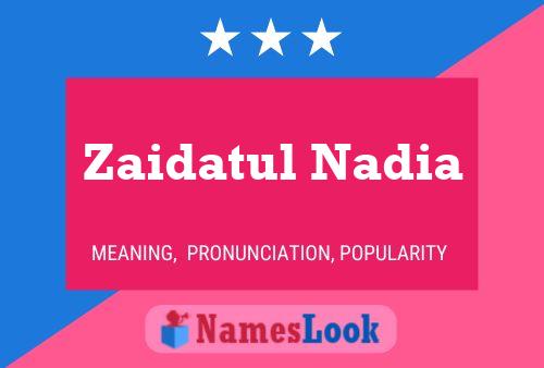 Pôster do nome Zaidatul Nadia