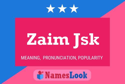 Pôster do nome Zaim Jsk