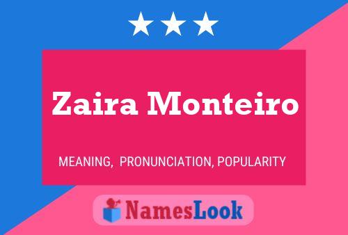 Pôster do nome Zaira Monteiro