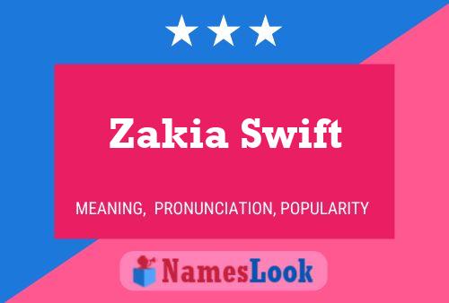 Pôster do nome Zakia Swift