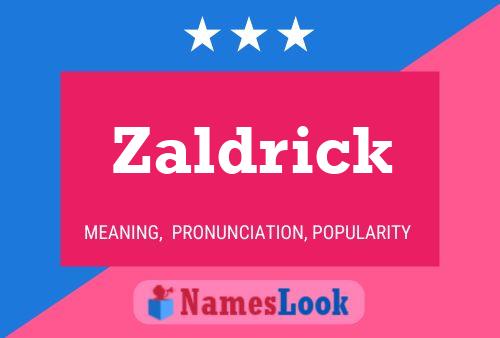 Pôster do nome Zaldrick