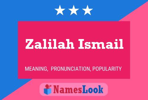 Pôster do nome Zalilah Ismail