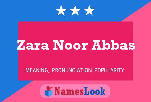 Pôster do nome Zara Noor Abbas