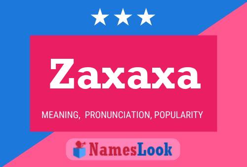 Pôster do nome Zaxaxa