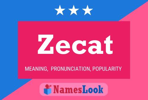 Pôster do nome Zecat