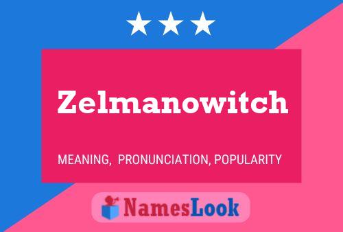 Pôster do nome Zelmanowitch