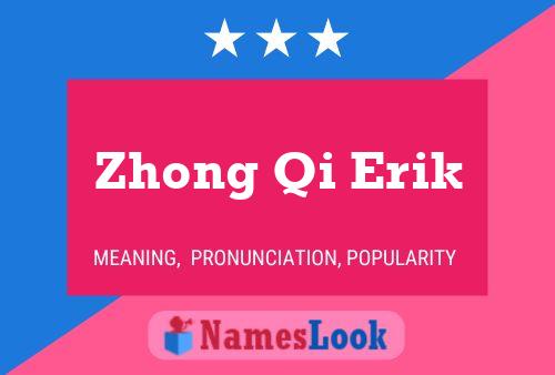 Pôster do nome Zhong Qi Erik