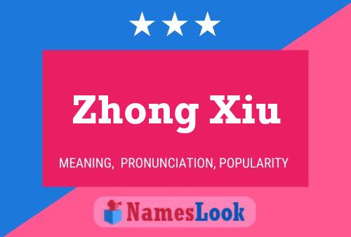 Pôster do nome Zhong Xiu