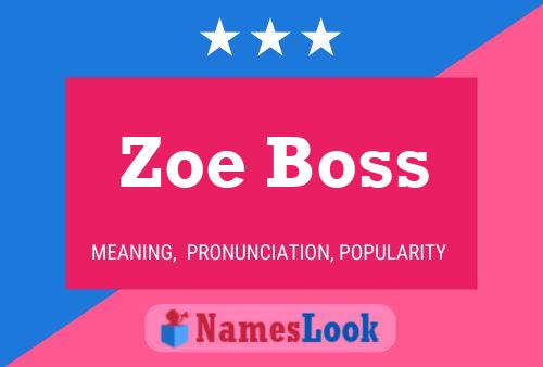 Pôster do nome Zoe Boss