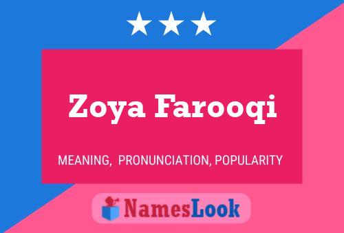 Pôster do nome Zoya Farooqi