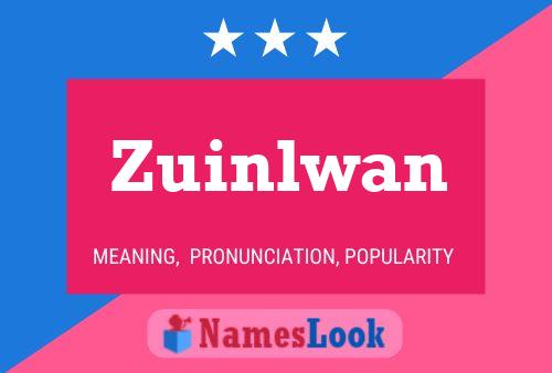 Pôster do nome Zuinlwan